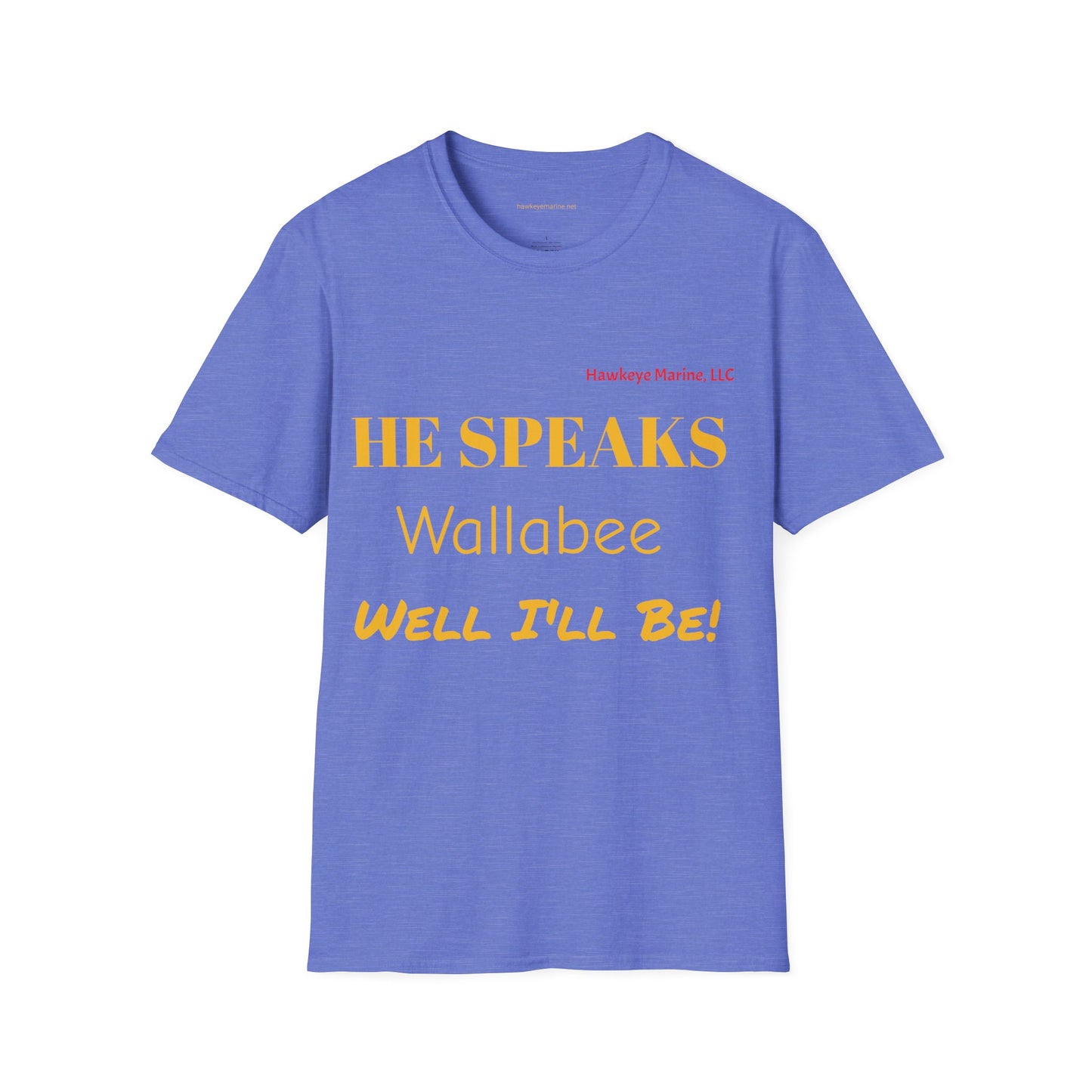 He speaks Wallabee - Unisex Softstyle T-Shirt