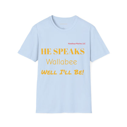 He speaks Wallabee - Unisex Softstyle T-Shirt