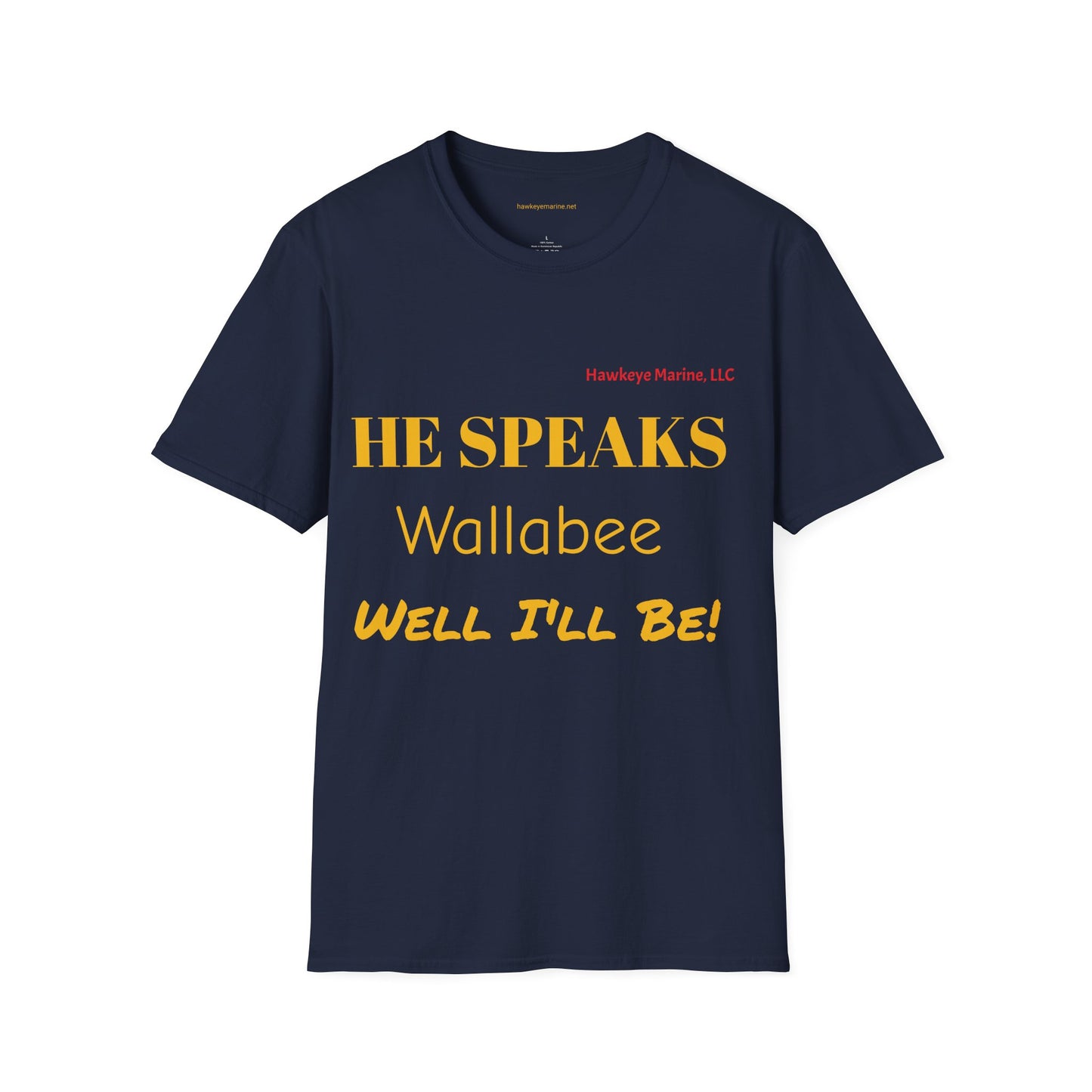 He speaks Wallabee - Unisex Softstyle T-Shirt